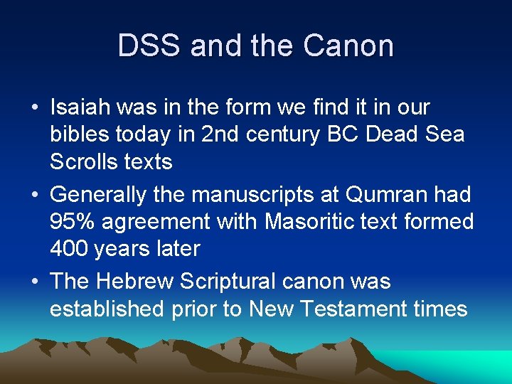 DSS and the Canon • Isaiah was in the form we find it in