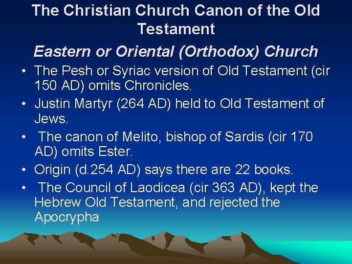 The Christian Church Canon of the Old Testament Eastern or Oriental (Orthodox) Church •