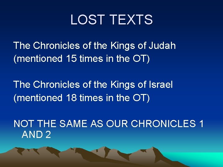 LOST TEXTS The Chronicles of the Kings of Judah (mentioned 15 times in the