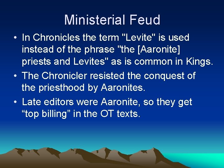 Ministerial Feud • In Chronicles the term "Levite" is used instead of the phrase