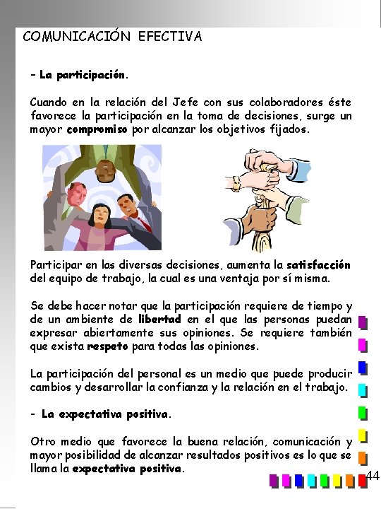 COMUNICACIÓN EFECTIVA - La participación. Cuando en la relación del Jefe con sus colaboradores