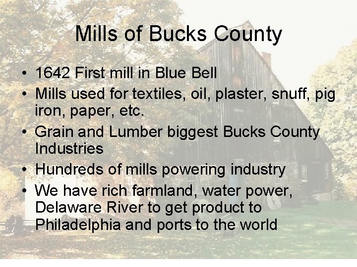 Mills of Bucks County • 1642 First mill in Blue Bell • Mills used