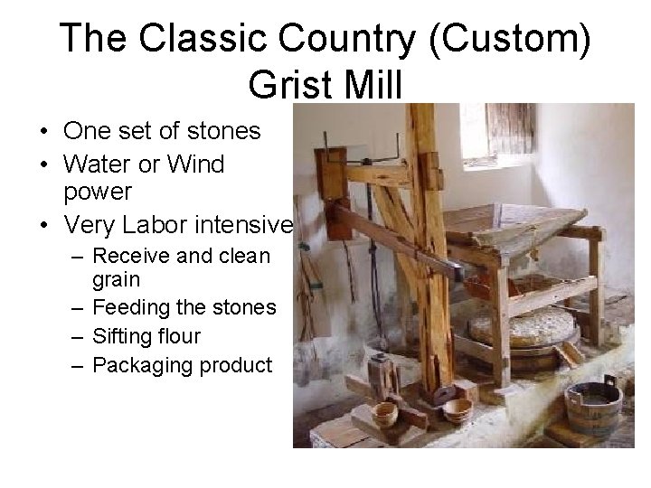 The Classic Country (Custom) Grist Mill • One set of stones • Water or