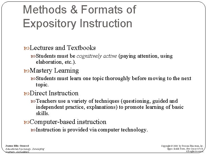 Methods & Formats of Expository Instruction Lectures and Textbooks Students must be cognitively active