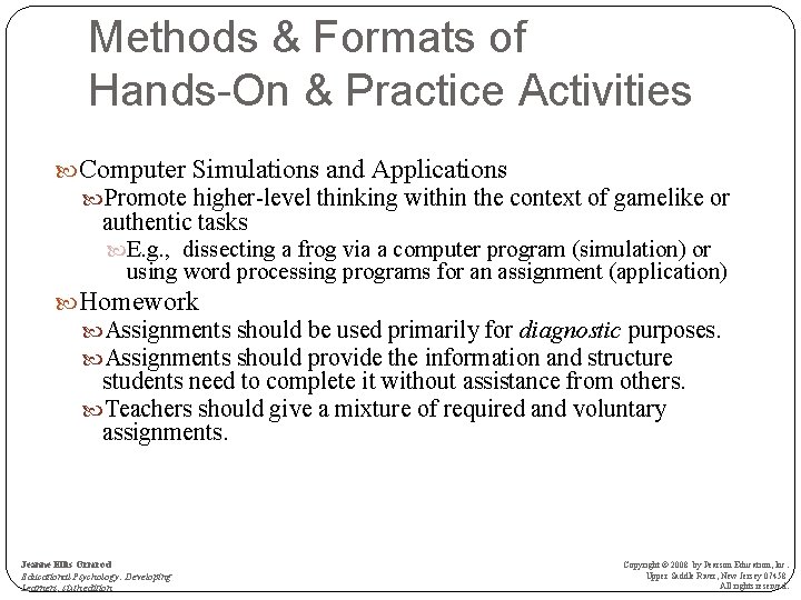 Methods & Formats of Hands-On & Practice Activities Computer Simulations and Applications Promote higher-level
