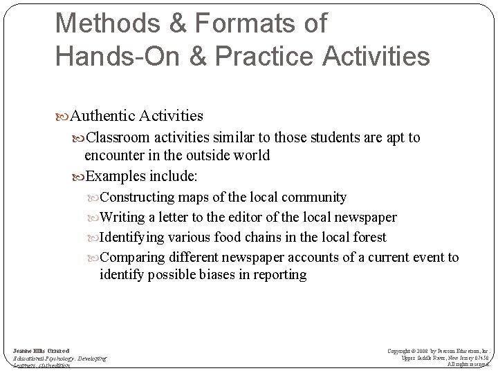Methods & Formats of Hands-On & Practice Activities Authentic Activities Classroom activities similar to