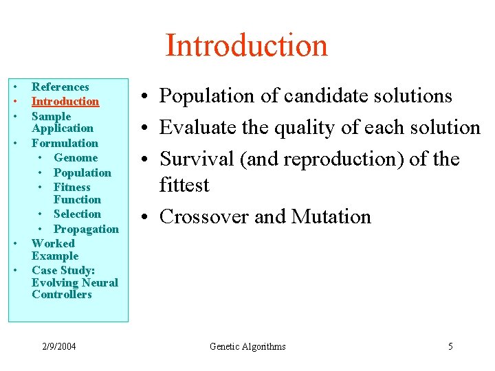 Introduction • • • References Introduction Sample Application Formulation • Genome • Population •