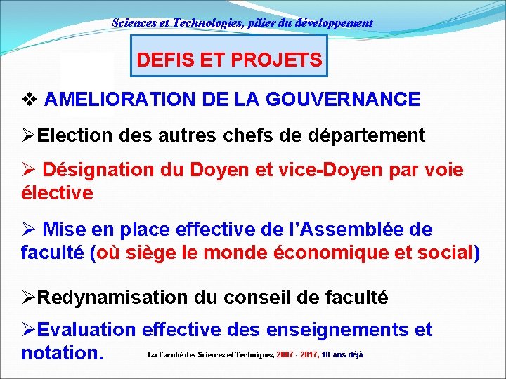 Sciences et Technologies, pilier du développement DEFIS ET PROJETS v AMELIORATION DE LA GOUVERNANCE