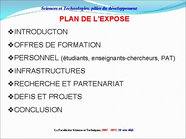 Sciences et Technologies, pilier du développement PLAN DE L’EXPOSE v. INTRODUCTON v. OFFRES DE