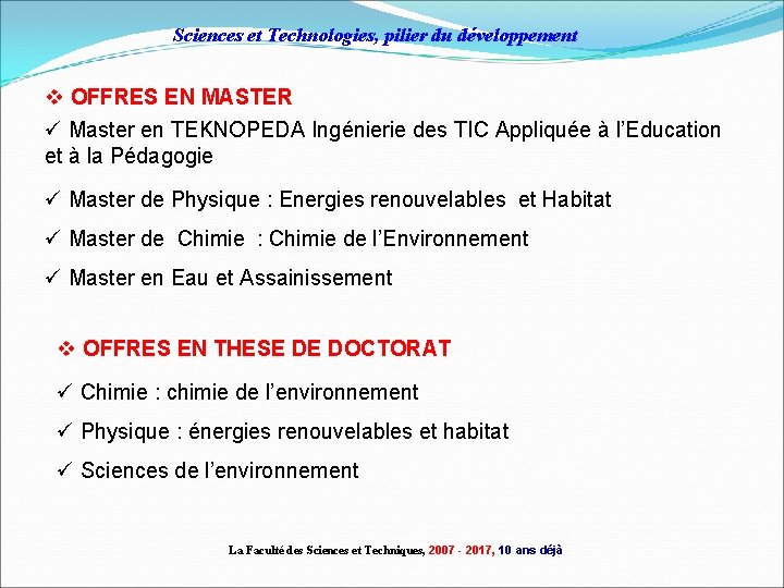 Sciences et Technologies, pilier du développement v OFFRES EN MASTER ü Master en TEKNOPEDA