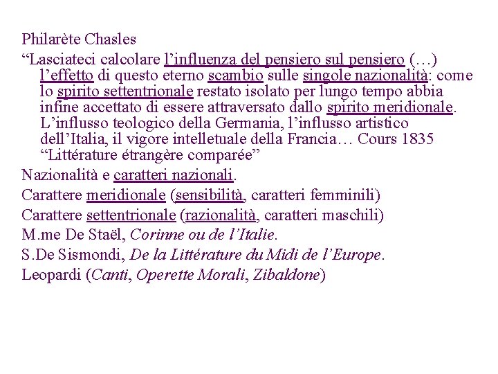 Philarète Chasles “Lasciateci calcolare l’influenza del pensiero sul pensiero (…) l’effetto di questo eterno