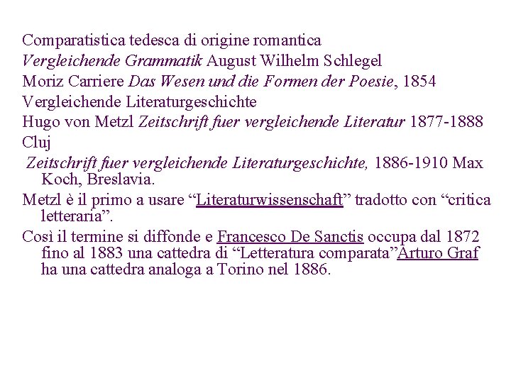 Comparatistica tedesca di origine romantica Vergleichende Grammatik August Wilhelm Schlegel Moriz Carriere Das Wesen