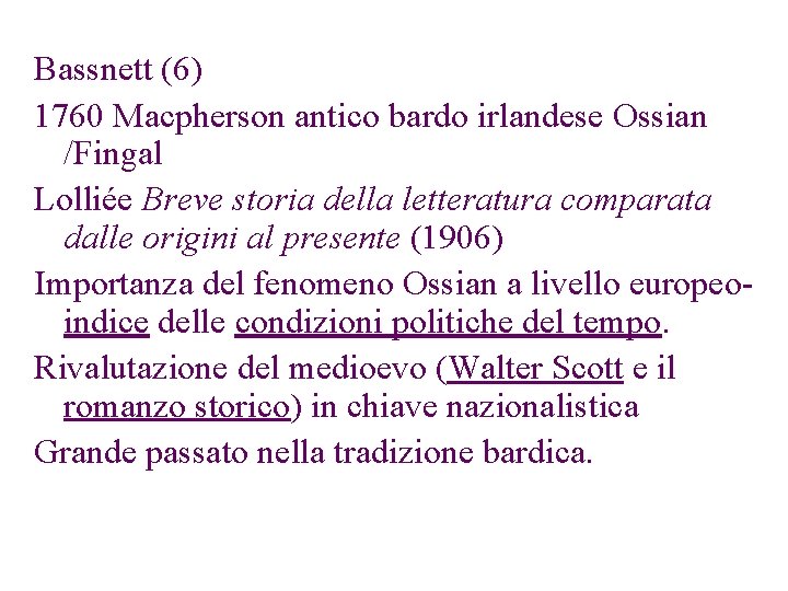 Bassnett (6) 1760 Macpherson antico bardo irlandese Ossian /Fingal Lolliée Breve storia della letteratura