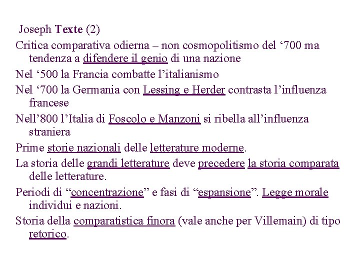 Joseph Texte (2) Critica comparativa odierna – non cosmopolitismo del ‘ 700 ma tendenza