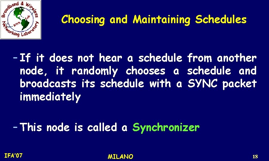 Choosing and Maintaining Schedules – If it does not hear a schedule from another