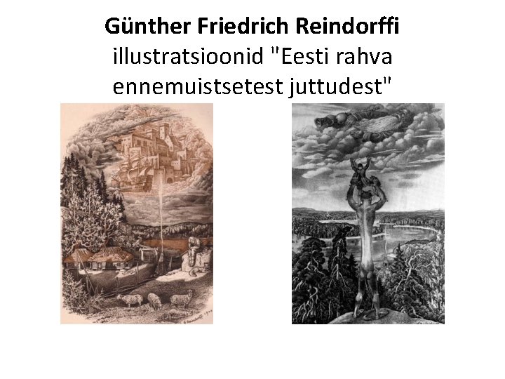Günther Friedrich Reindorffi illustratsioonid "Eesti rahva ennemuistsetest juttudest" 