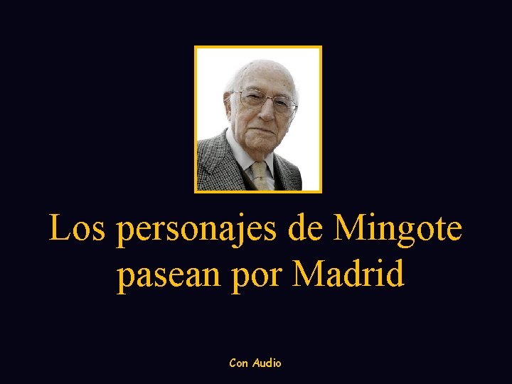 Los personajes de Mingote pasean por Madrid Con Audio 