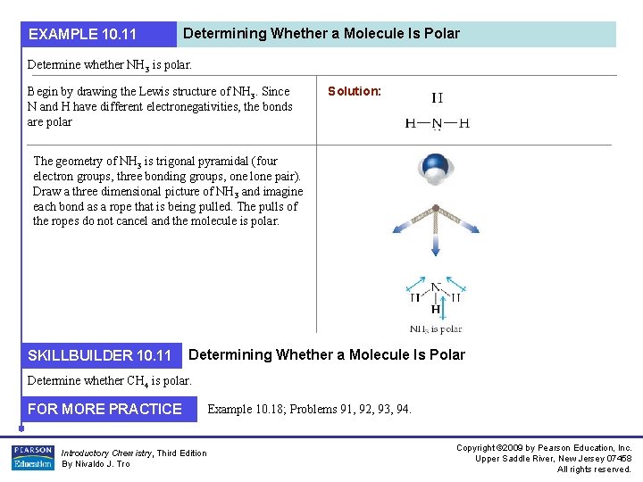 EXAMPLE 10. 11 Determining Whether a Molecule Is Polar Determine whether NH 3 is EXAMPLE 10. 11 Determining Whether a Molecule Is Polar Determine whether NH 3 is