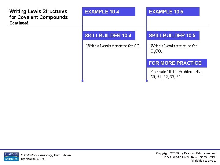 Writing Lewis Structures for Covalent Compounds EXAMPLE 10. 4 EXAMPLE 10. 5 SKILLBUILDER 10. Writing Lewis Structures for Covalent Compounds EXAMPLE 10. 4 EXAMPLE 10. 5 SKILLBUILDER 10.