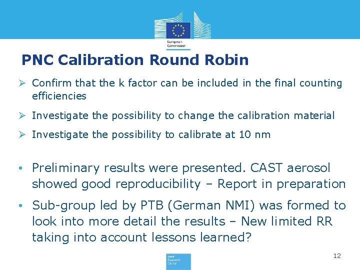 PNC Calibration Round Robin Ø Confirm that the k factor can be included in