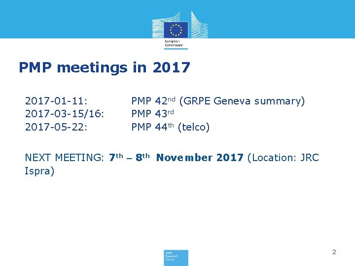 PMP meetings in 2017 -01 -11: 2017 -03 -15/16: 2017 -05 -22: PMP 42