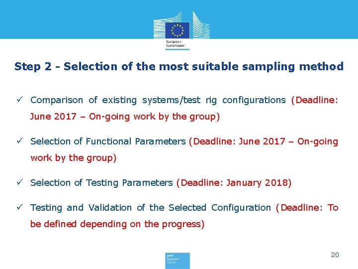 Step 2 - Selection of the most suitable sampling method ü Comparison of existing