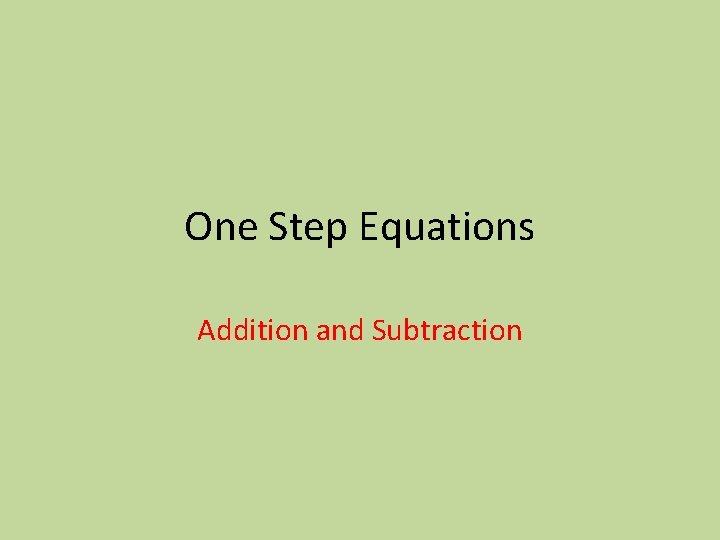 One Step Equations Addition and Subtraction 
