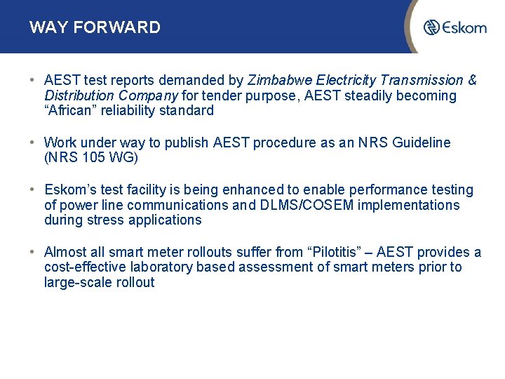 WAY FORWARD • AEST test reports demanded by Zimbabwe Electricity Transmission & Distribution Company