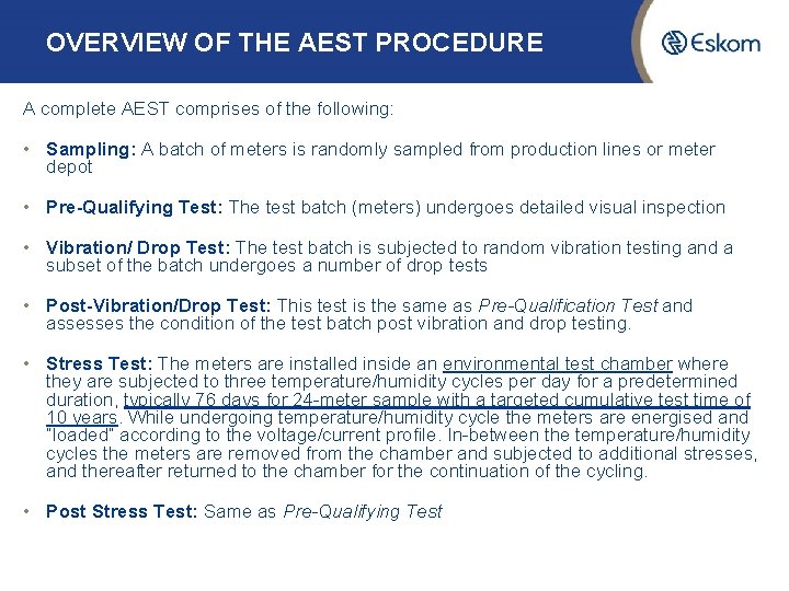 OVERVIEW OF THE AEST PROCEDURE A complete AEST comprises of the following: • Sampling: