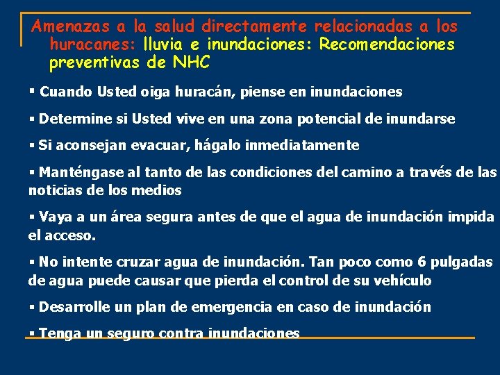 Amenazas a la salud directamente relacionadas a los huracanes: lluvia e inundaciones: Recomendaciones preventivas