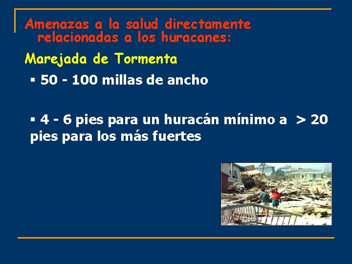 Amenazas a la salud directamente relacionadas a los huracanes: Marejada de Tormenta § 50