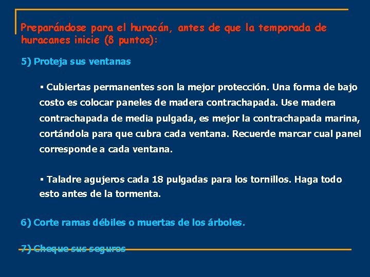 Preparándose para el huracán, antes de que la temporada de huracanes inicie (8 puntos):