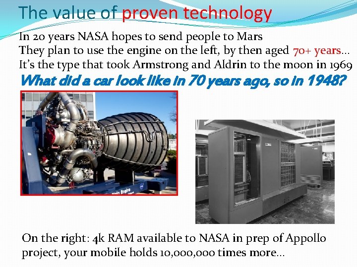 The value of proven technology In 20 years NASA hopes to send people to