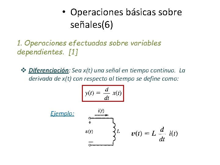  • Operaciones básicas sobre señales(6) 1. Operaciones efectuadas sobre variables dependientes. [1] v