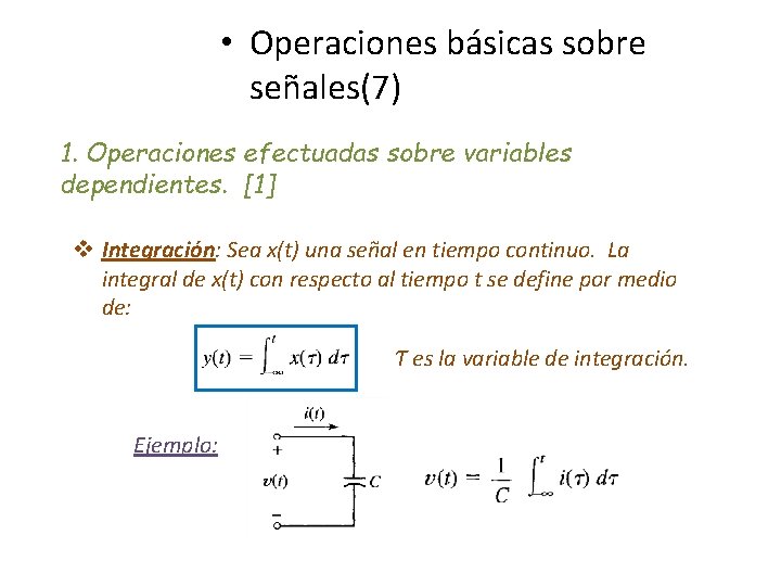  • Operaciones básicas sobre señales(7) 1. Operaciones efectuadas sobre variables dependientes. [1] v