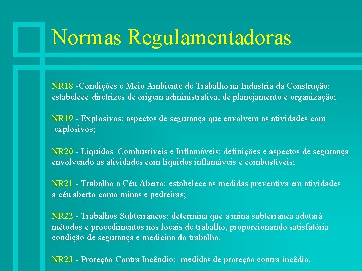 Normas Regulamentadoras NR 18 -Condições e Meio Ambiente de Trabalho na Industria da Construção: Normas Regulamentadoras NR 18 -Condições e Meio Ambiente de Trabalho na Industria da Construção: