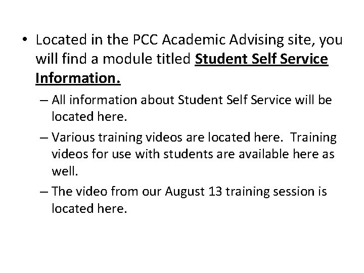  • Located in the PCC Academic Advising site, you will find a module