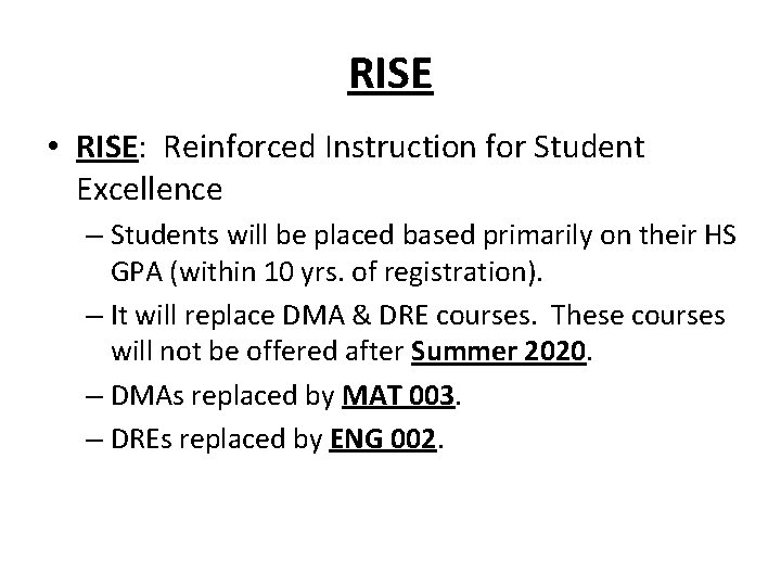 RISE • RISE: Reinforced Instruction for Student Excellence – Students will be placed based