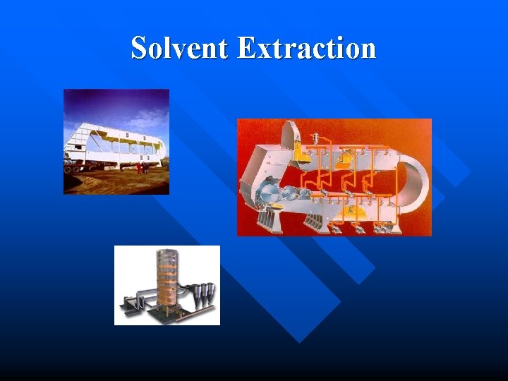 Solvent Extraction 