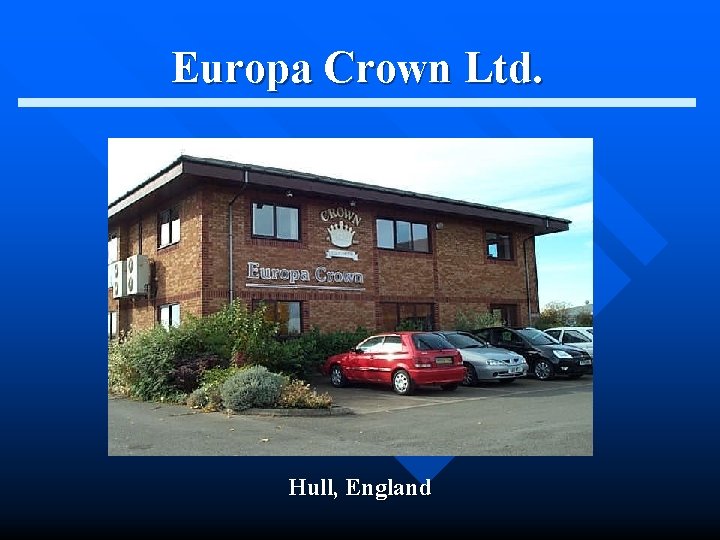 Europa Crown Ltd. Hull, England 