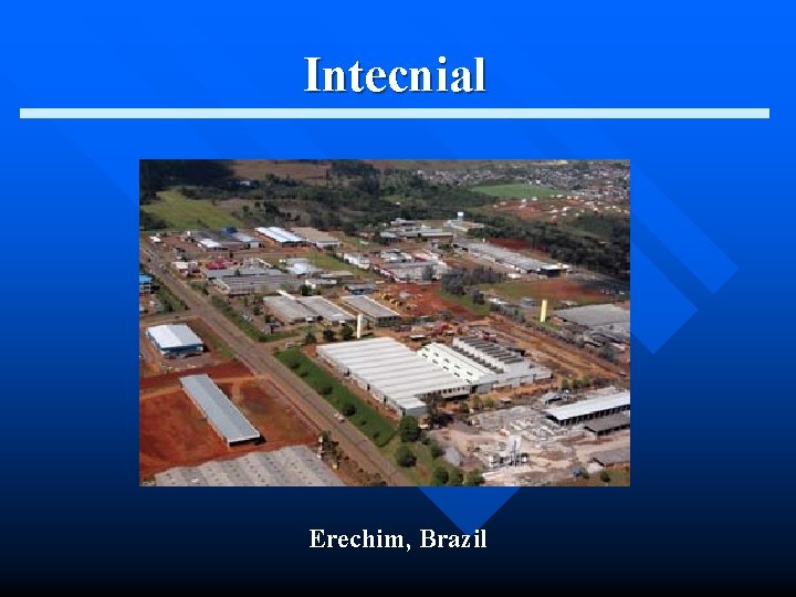 Intecnial Erechim, Brazil 