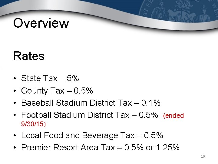 Overview Rates • • State Tax – 5% County Tax – 0. 5% Baseball