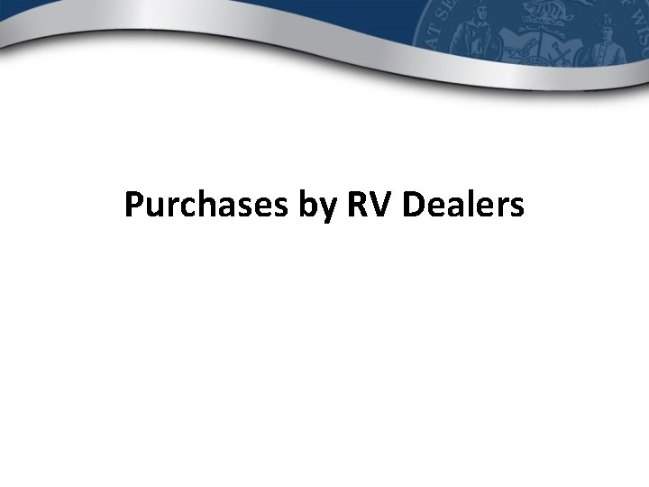 Purchases by RV Dealers 