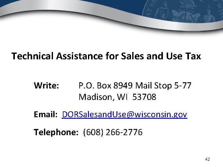 Technical Assistance for Sales and Use Tax Write: P. O. Box 8949 Mail Stop