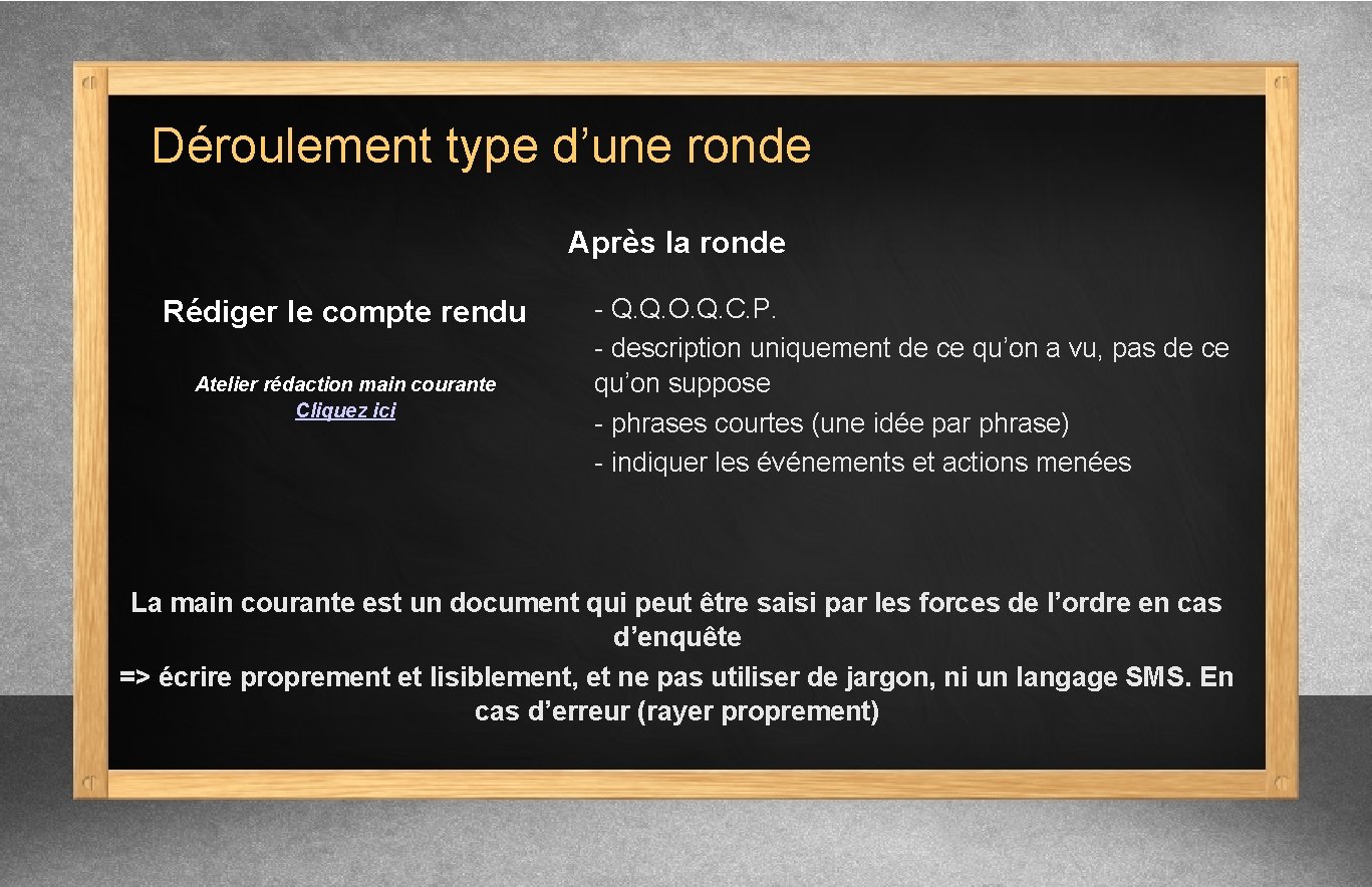Déroulement type d’une ronde Après la ronde Rédiger le compte rendu Atelier rédaction main Déroulement type d’une ronde Après la ronde Rédiger le compte rendu Atelier rédaction main