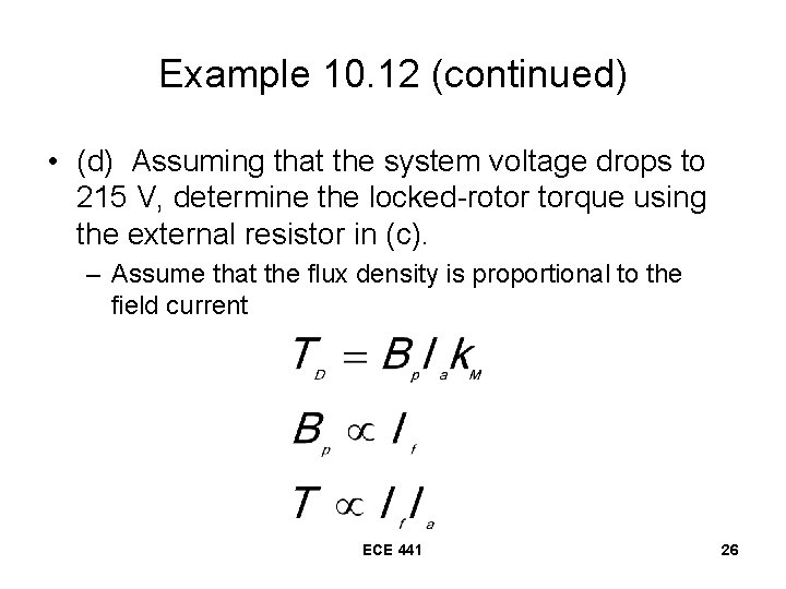 Example 10. 12 (continued) • (d) Assuming that the system voltage drops to 215