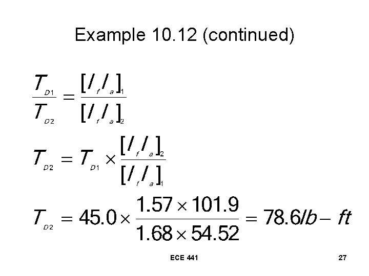 Example 10. 12 (continued) ECE 441 27 