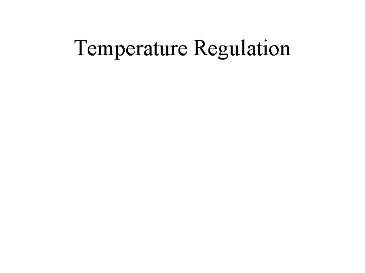 Temperature Regulation 