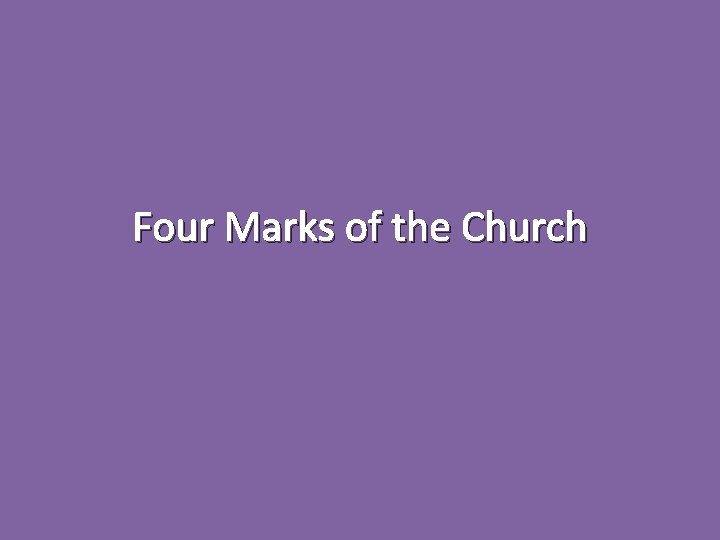 Four Marks of the Church 