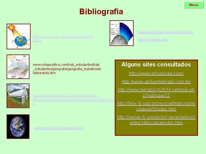 Bibliografia www. guiafloripa. com. br/energia/a www. sfiec. org. br/. . . /0502/default. asp? U